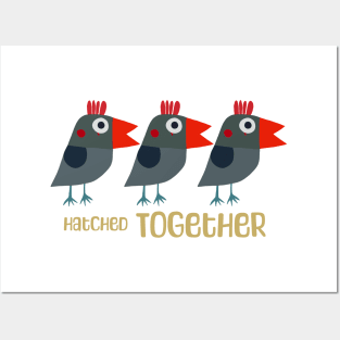 Hatched together triplets Posters and Art